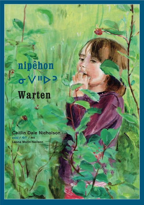 Produktbild nipêhon / Warten (Deutsch, Caitlin Dale Nicholson, Johannes Rieder, Leona Morin-Neilson, Susanna Rieder, 2018)