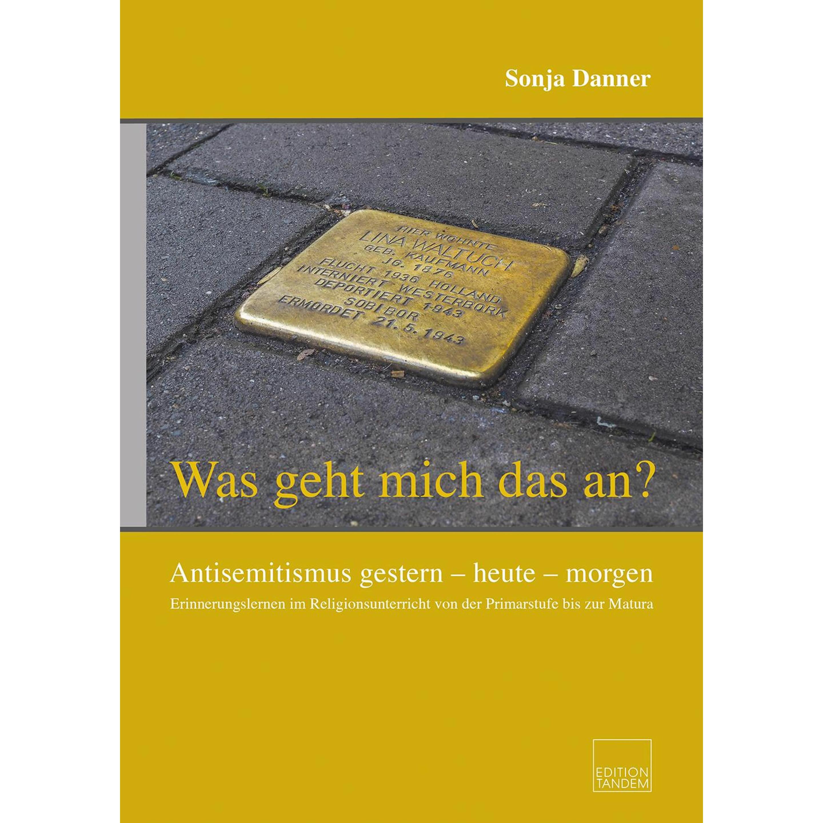 /'Was geht mich das an?/' Antisemitismus gestern - heute - morgen, Fachbücher von Sonja Danner