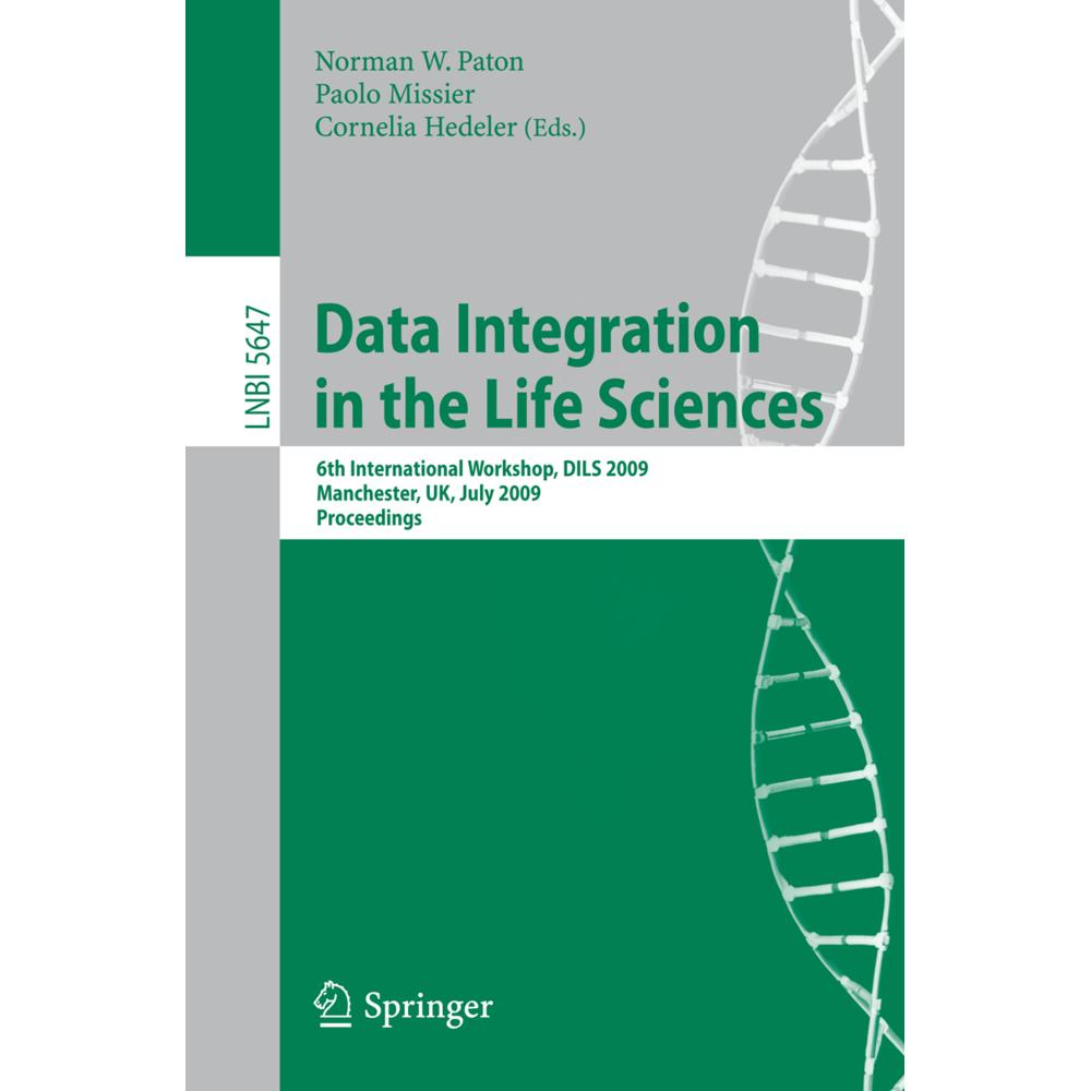 Data Integration in the Life Sciences, Fachbücher von Norman W. Paton, Cornelia Hedeler, Paolo Missier