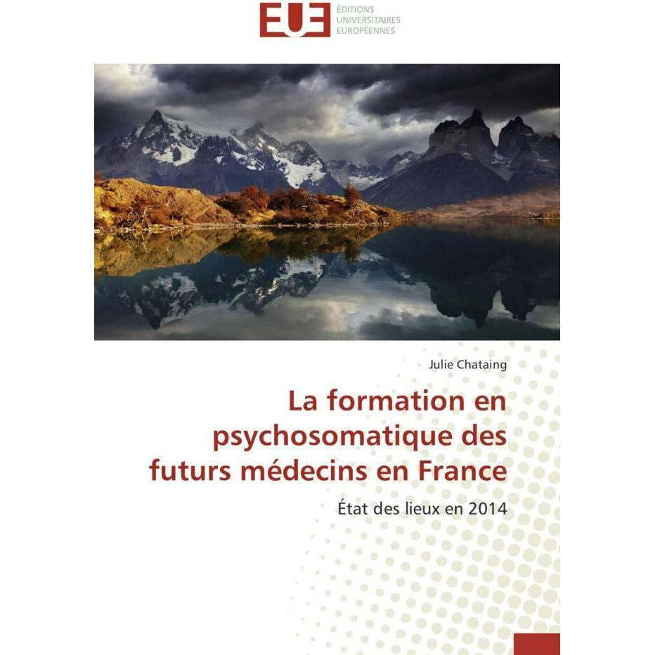 La formation en psychosomatique des futurs médecins en France, Fachbücher