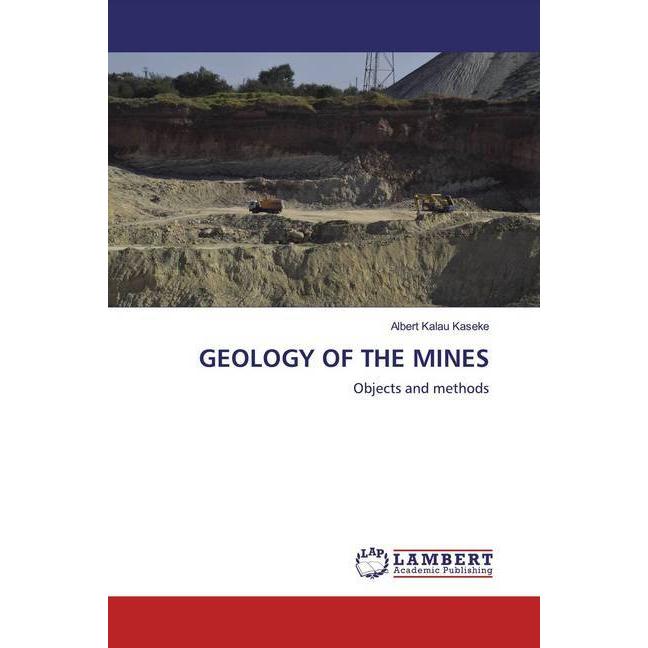 Geology Of The Mines, Fachbücher von Albert Kalau Kaseke