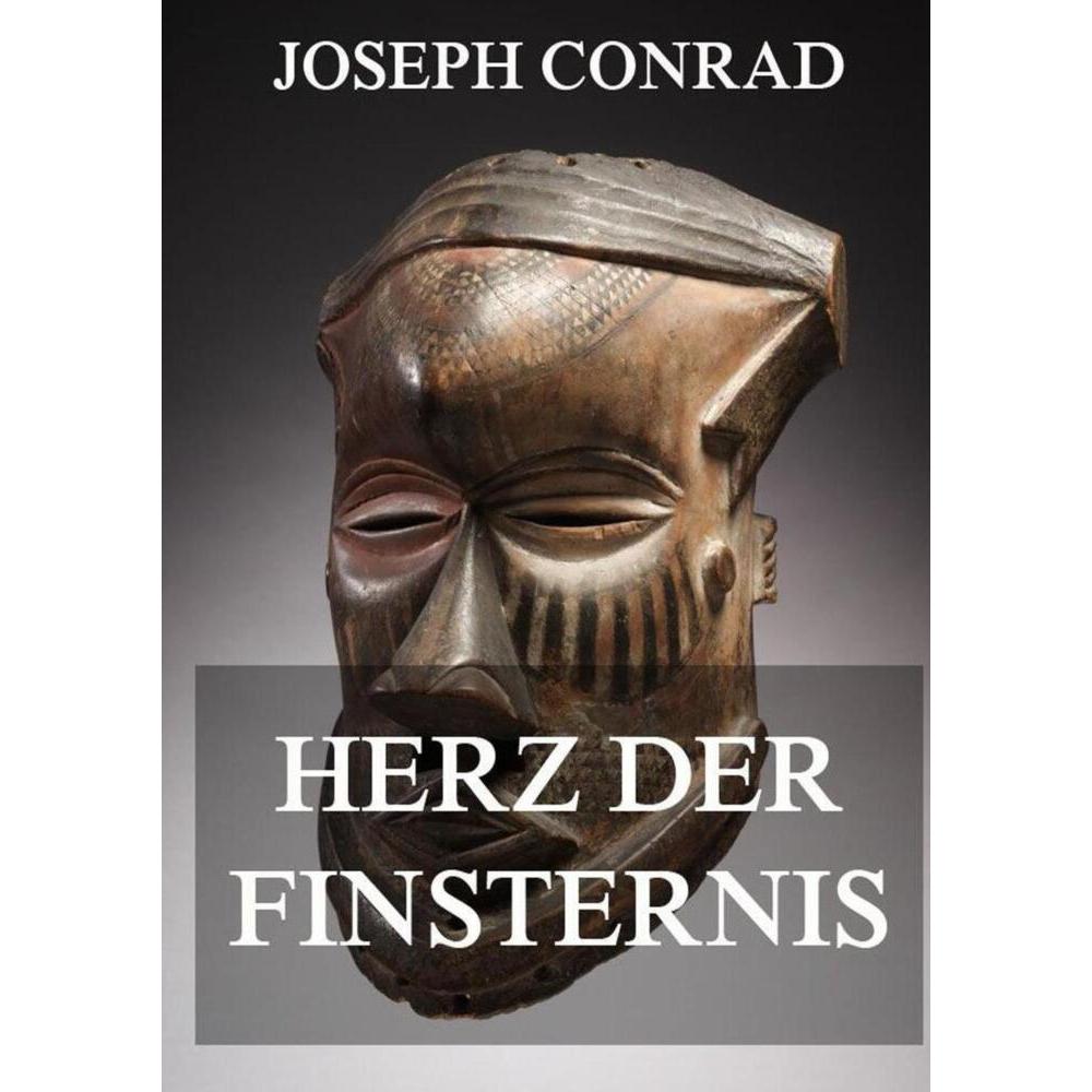 Herz der Finsternis, Belletristik von Joseph Conrad