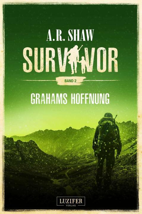 Produktbild GRAHAMS HOFFNUNG (Survivor 2) (Deutsch, A. R. Shaw, Reimund Gerstäcker, 2019)