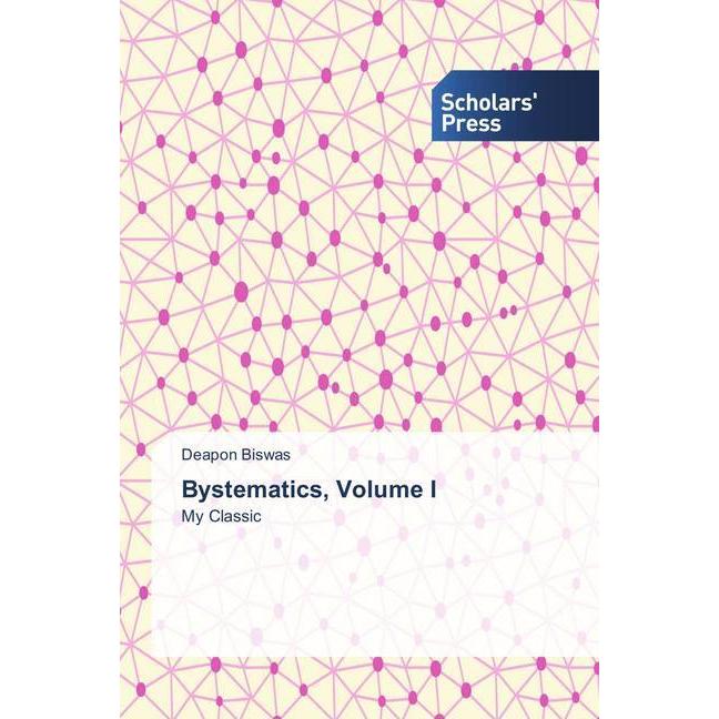 Bystematics, Volume I, Fachbücher von Deapon Biswas