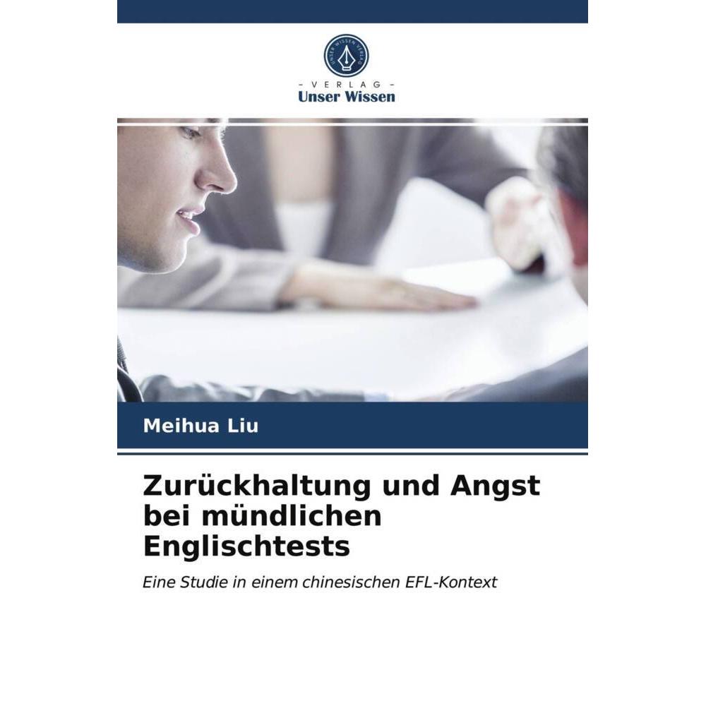 Zurückhaltung und Angst bei mündlichen Englischtests, Fachbücher von Meihua Liu