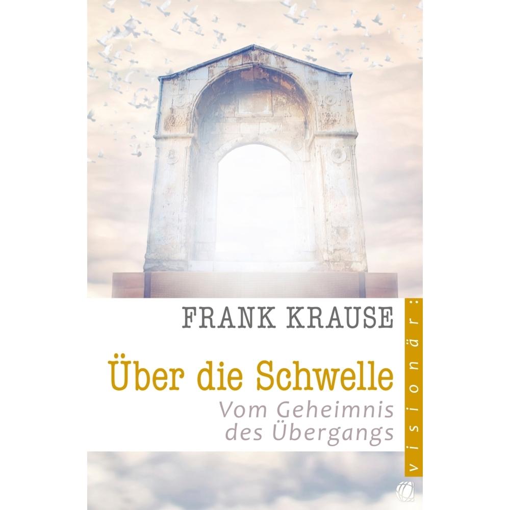 Thumbnail - Über die Schwelle, Fachbücher von Frank Krause