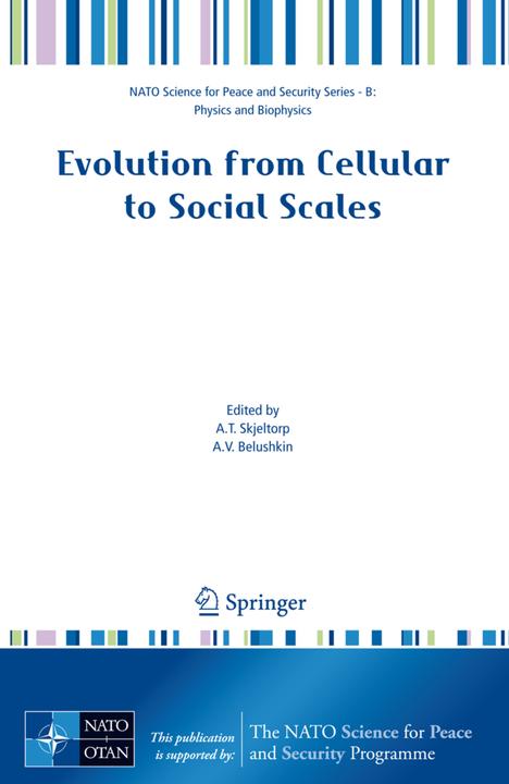 Evolution from Cellular to Social Scales (Englisch, Alexander V. Belushkin, Arne T. Skjeltorp, 2008)