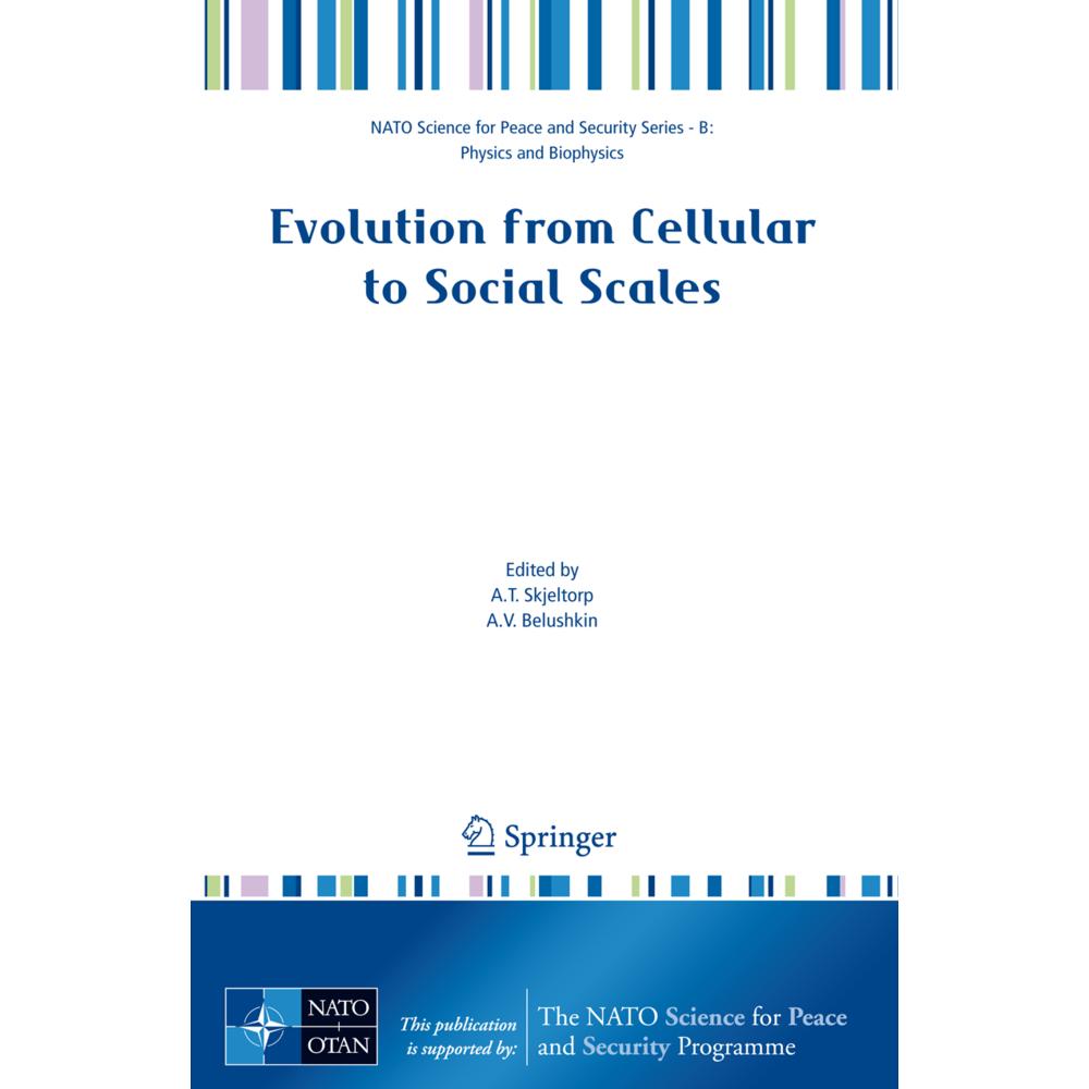Evolution from Cellular to Social Scales, Fachbücher von Arne T. Skjeltorp, Alexander V. Belushkin