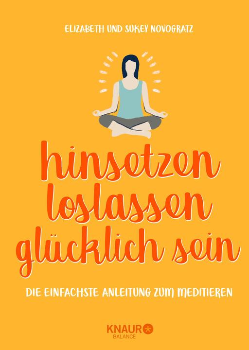 Produktbild hinsetzen, loslassen, glücklich sein (Deutsch, Sukey Novogratz, 2018)