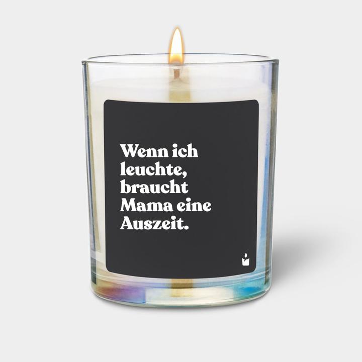 Chatty Candles Duftkerze Flowery Wenn ich leuchte, braucht Mama eine Auszeit.