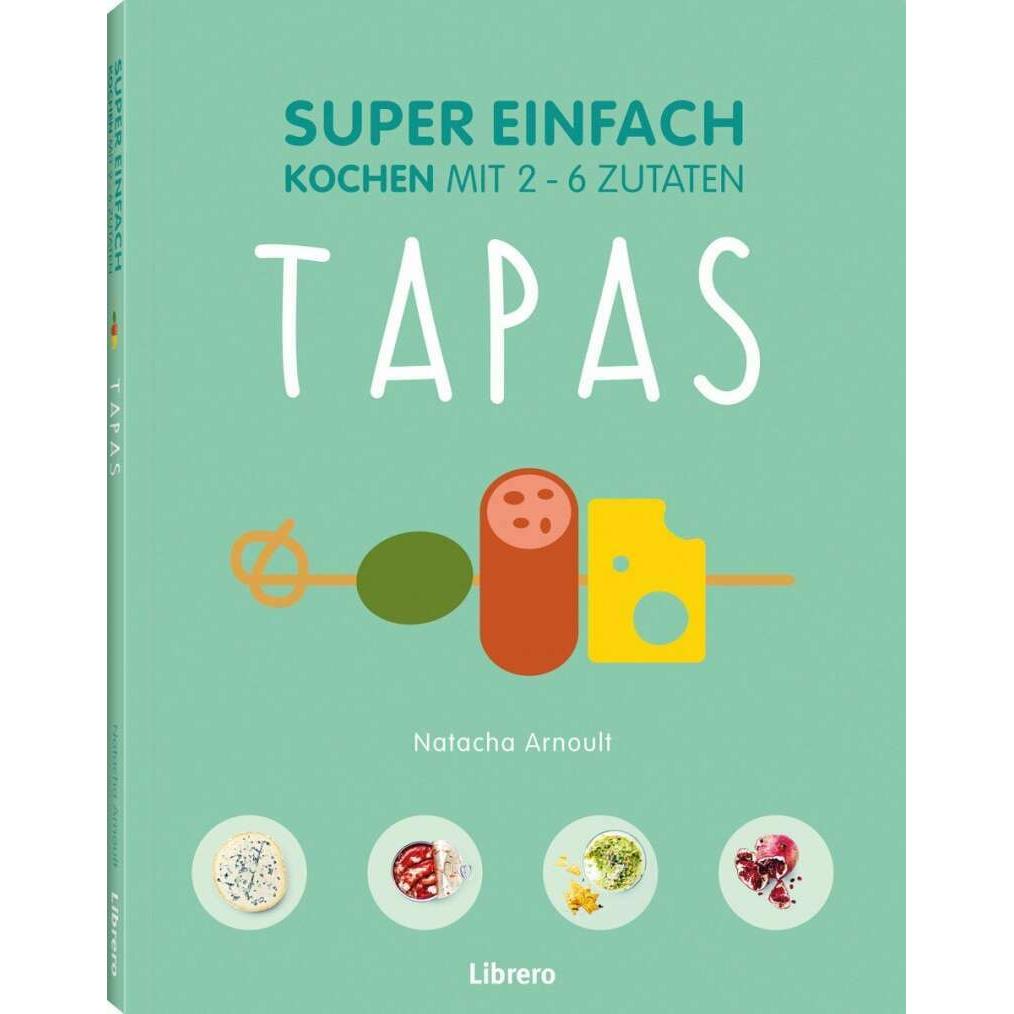 Super einfach - Tapas, Ratgeber von Collectif