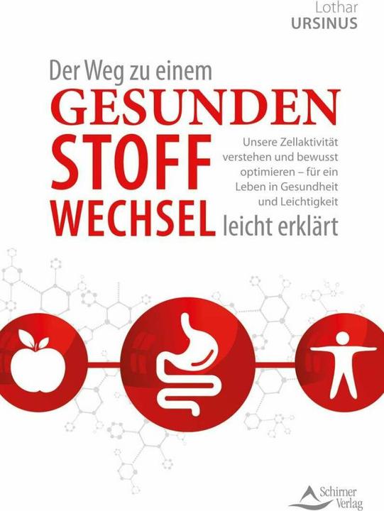 Der Weg zu einem gesunden Stoffwechsel - leicht erklärt (Deutsch, Lothar Ursinus, 2019)
