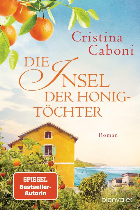 Produktbild Die Insel der Honigtöchter (Deutsch, Cristina Caboni, 2023)