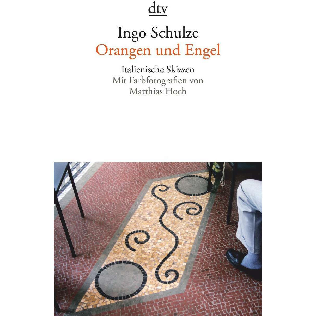 Orangen und Engel, Belletristik von Ingo Schulze