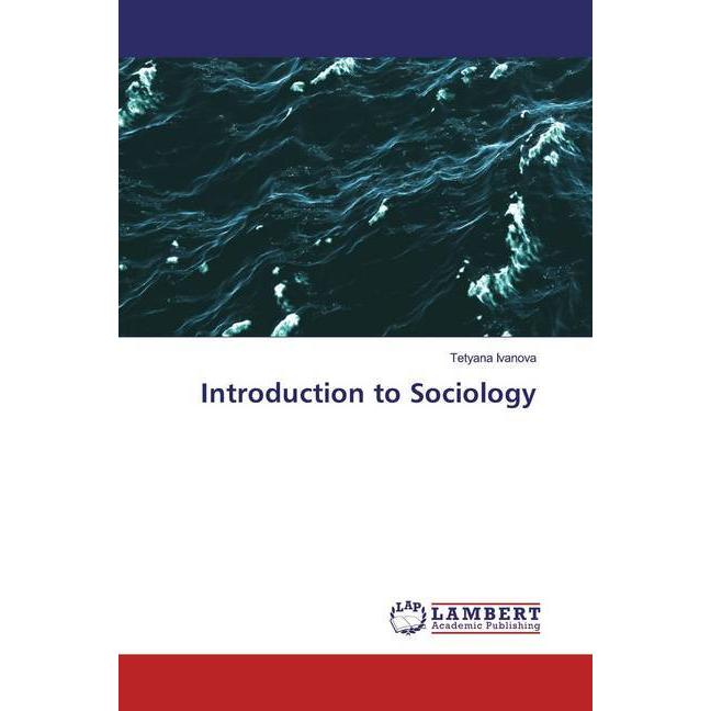 Introduction to Sociology, Fachbücher von Tetyana Ivanova