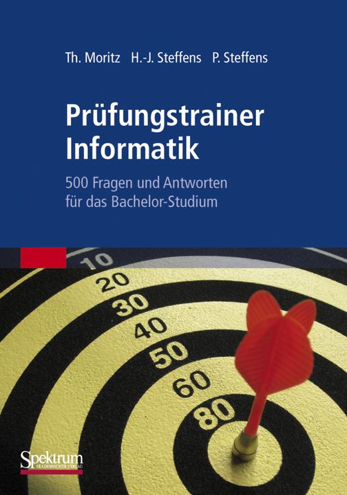 Produktbild Prüfungstrainer Informatik (Deutsch, Hans-Jürgen Steffens, Petra Steffens, Thorsten Moritz, 2009)