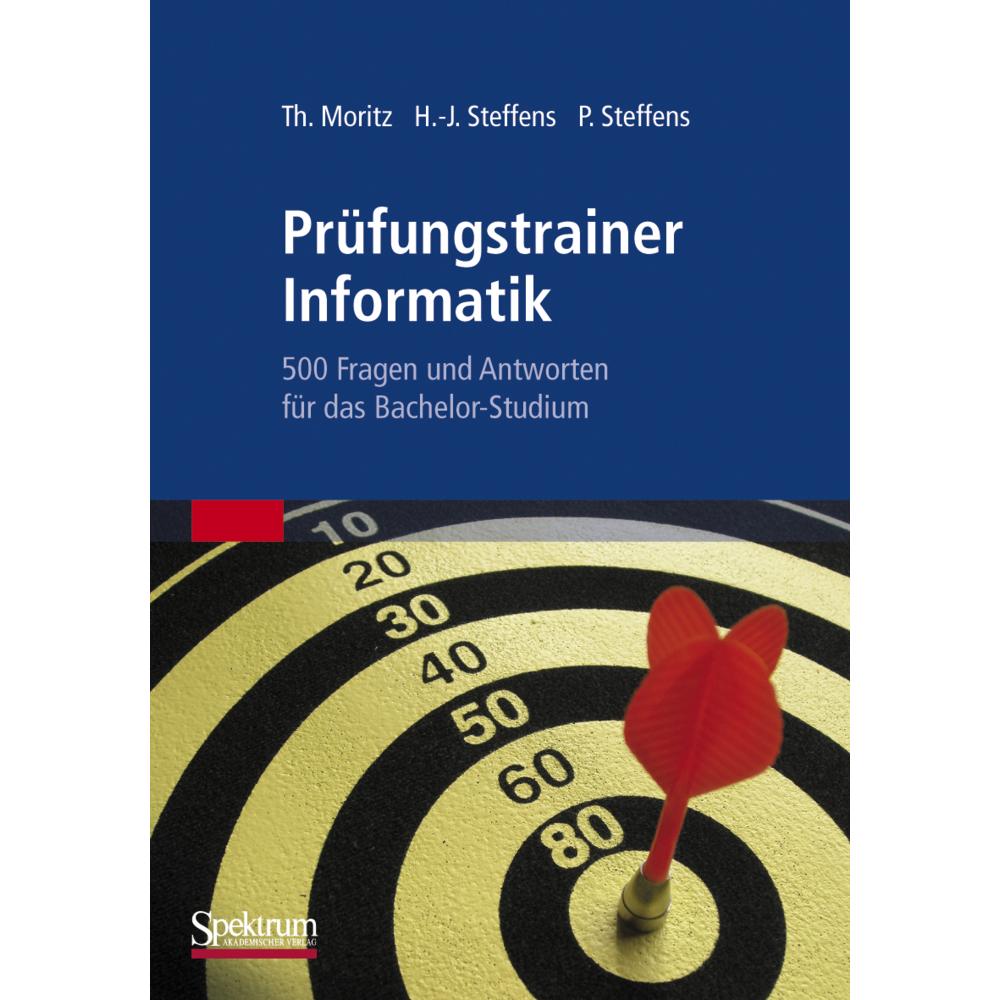 Prüfungstrainer Informatik, Fachbücher von Hans-Jürgen Steffens, Thorsten Moritz, Petra Steffens