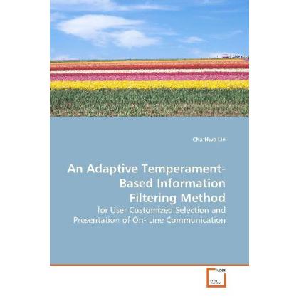 An Adaptive Temperament-Based Information Filtering Method, Fachbücher von Cha-Hwa Lin