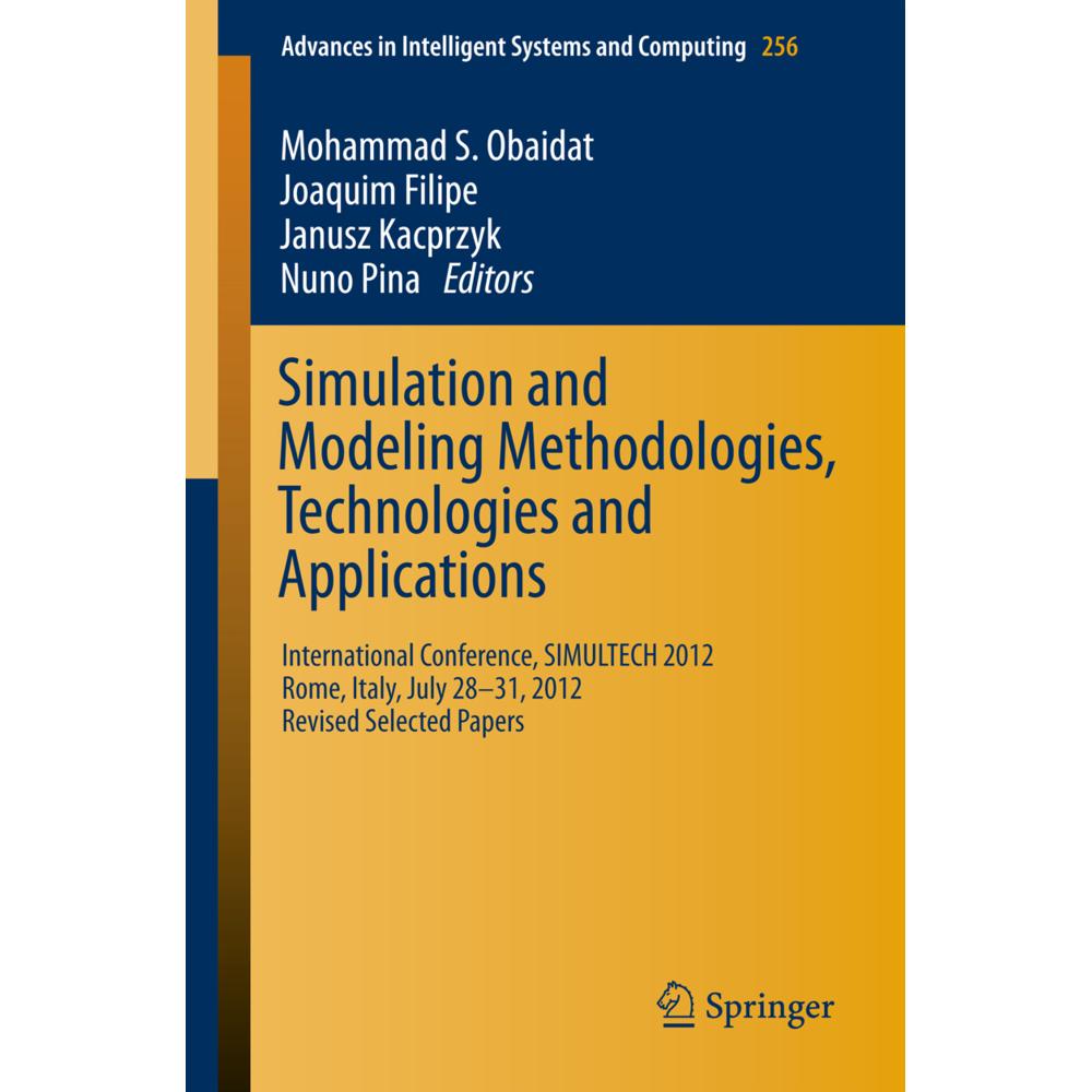 Simulation and Modeling Methodologies, Technologies and Applications, Fachbücher von Janusz Kacprzyk, Joaquim Filipe, Nu...