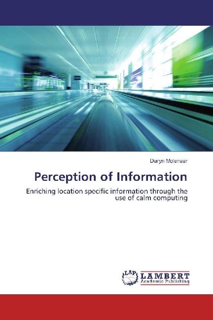Perception of Information (Daryn Molenaar, 2016)