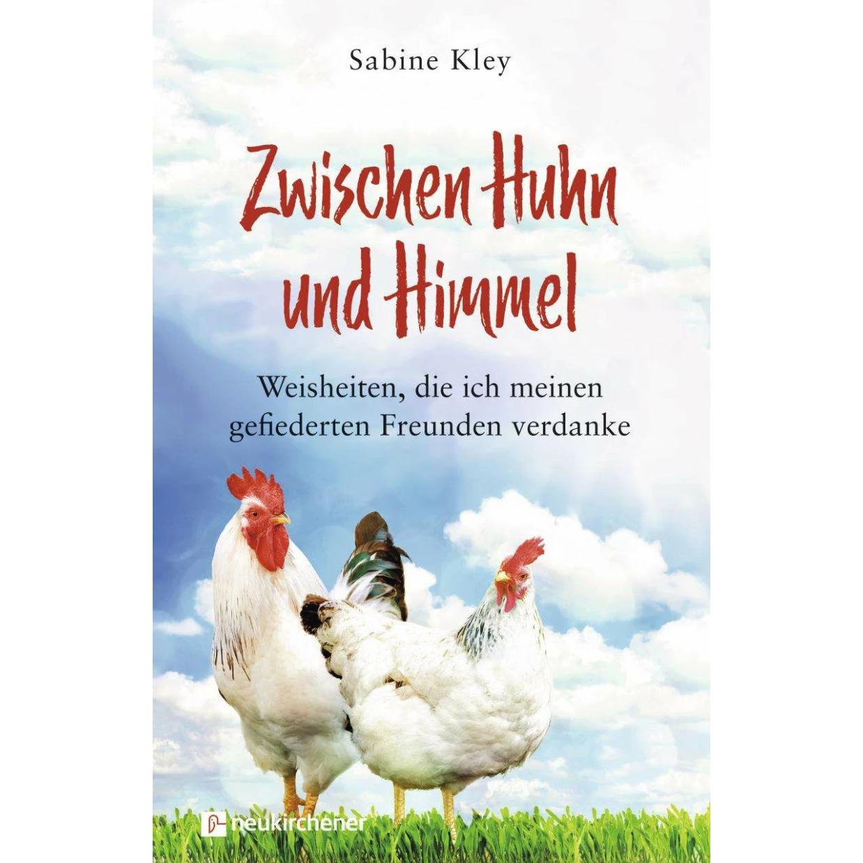 Thumbnail - Zwischen Huhn und Himmel, Fachbücher von Sabine Kley, Annika Beer