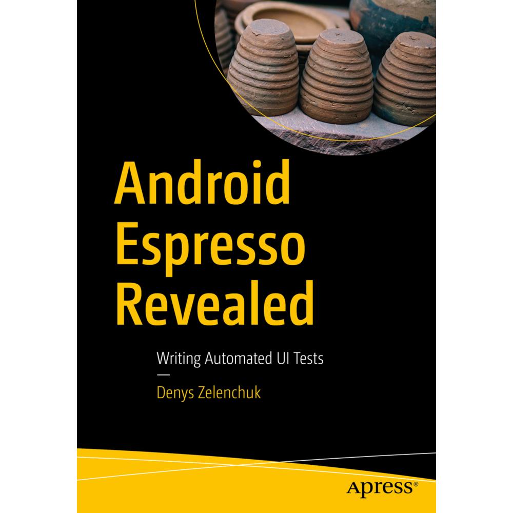 Android Espresso Revealed, Fachbücher von Denys Zelenchuk