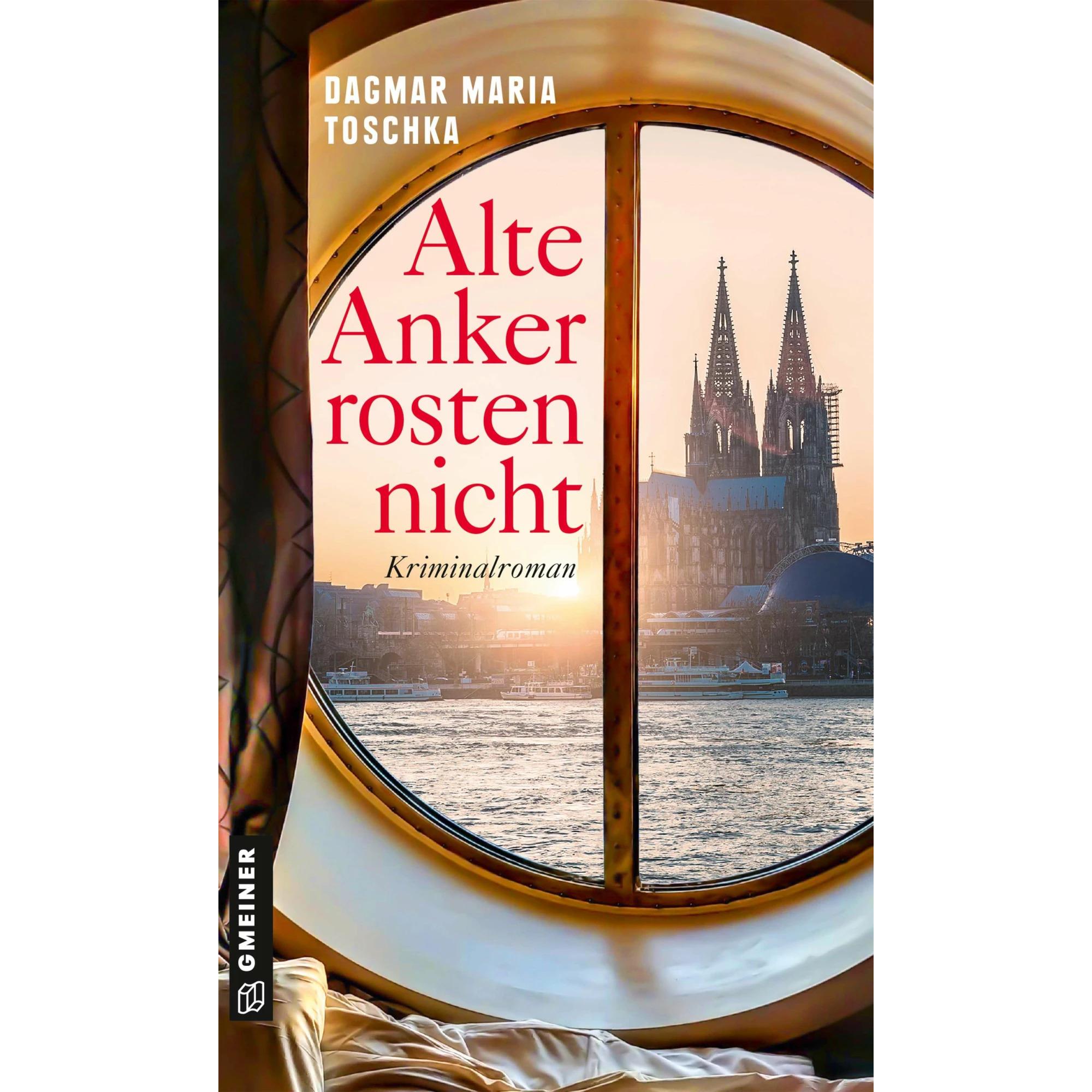 Alte Anker rosten nicht, Belletristik von Dagmar Maria Toschka