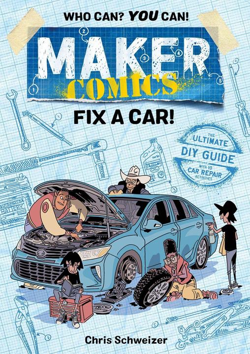 Produktbild Maker Comics: Fix a Car! (Englisch, Chris Schweizer, 2019)