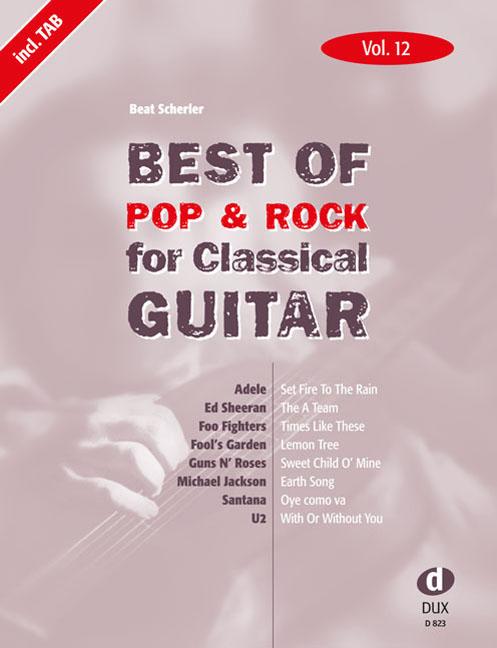 Produktbild Best Of Pop & Rock for Classical Guitar 12 (Deutsch, Beat Scherler, 2013)