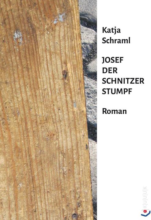 Produktbild Josef der Schnitzer Stumpf (Deutsch, Katja Schraml, 2015)