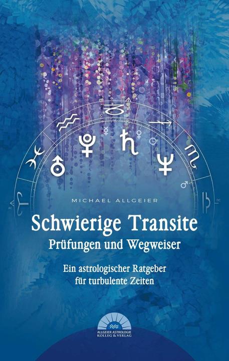 Schwierige Transite - Prüfungen und Wegweiser (German, Michael Allgeier, 2020)