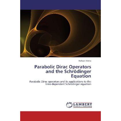 Parabolic Dirac Operators and the Schrödinger Equation, Fachbücher