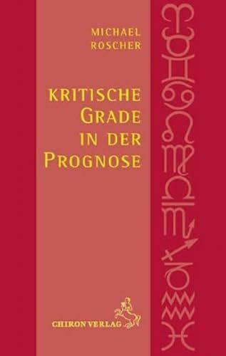 Produktbild Kritische Grade in der Prognose (Deutsch, Michael Roscher, 2005)