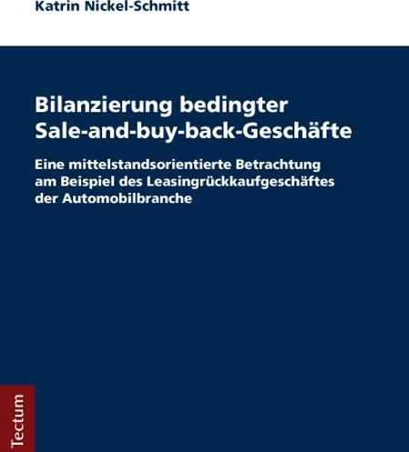 Produktbild Bilanzierung bedingter Sale-and-buy-back-Geschäfte (Deutsch, Katrin Nickel-Schmitt, 2015)