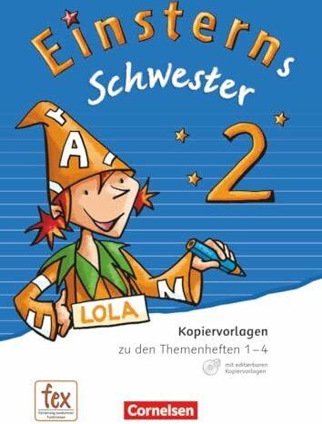 Einsterns Schwester 2. Schuljahr. Kopiervorlagen mit CD-ROM (Deutsch, Alexandra Schwaighofer, Daniela Dreier-Kuzuhara, Katrin Pfeifer, Roland Bauer, Susanne Famulla, 2015)