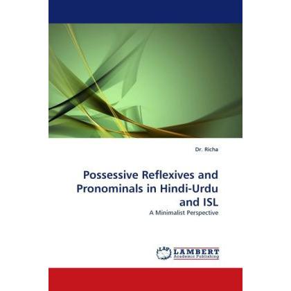 Possessive Reflexives and Pronominals in Hindi-Urdu and ISL, Fachbücher