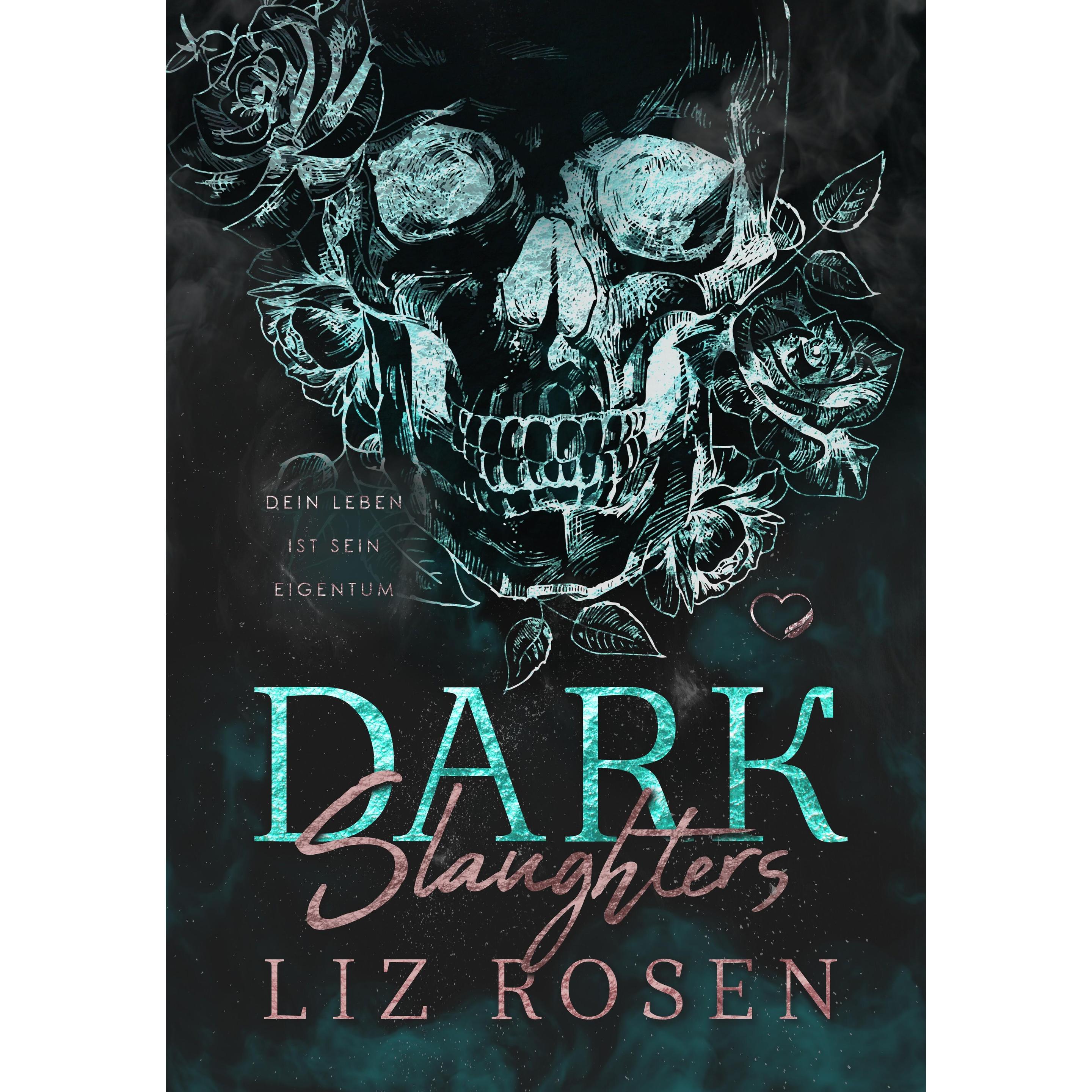 Dark Slaughters, Belletristik von Liz Rosen, Federherz Verlag