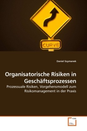 Actual product image Organisatorische Risiken in Geschäftsprozessen (Daniel Szymanek, 2009)