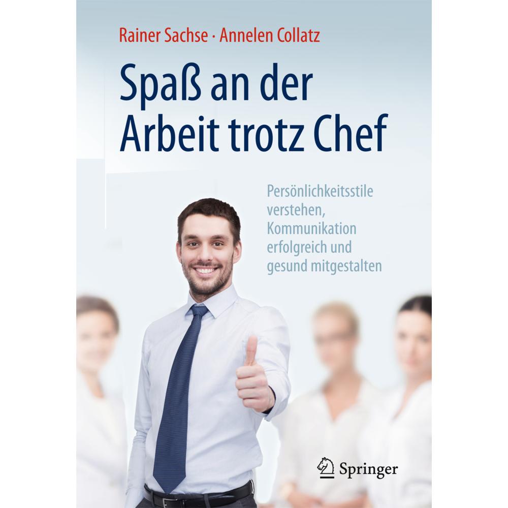 Spass an der Arbeit trotz Chef, Fachbücher von Rainer Sachse, Annelen Collatz