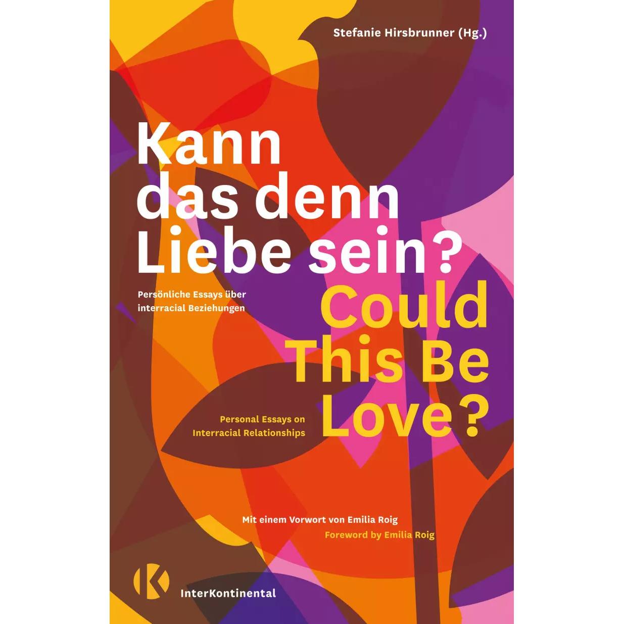 Kann das denn Liebe sein? Could This Be Love?, Belletristik von Stefanie Hirsbrunner, Charlotte Wührer, Venice Trommer, ...