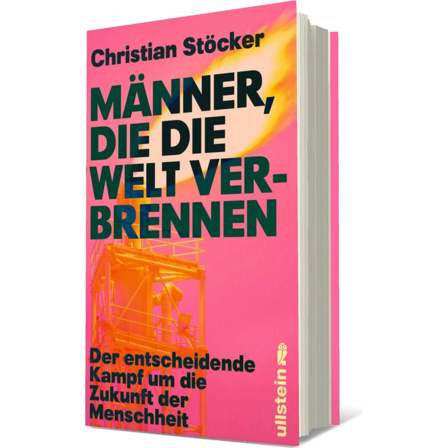 Männer, die die Welt verbrennen, Sachbücher von Christian Stöcker