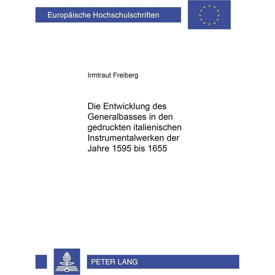Die Entwicklung des Generalbasses in den gedruckten italienischen Instrumentalwerken der Jahre 1595, Fachbücher von Irmt...