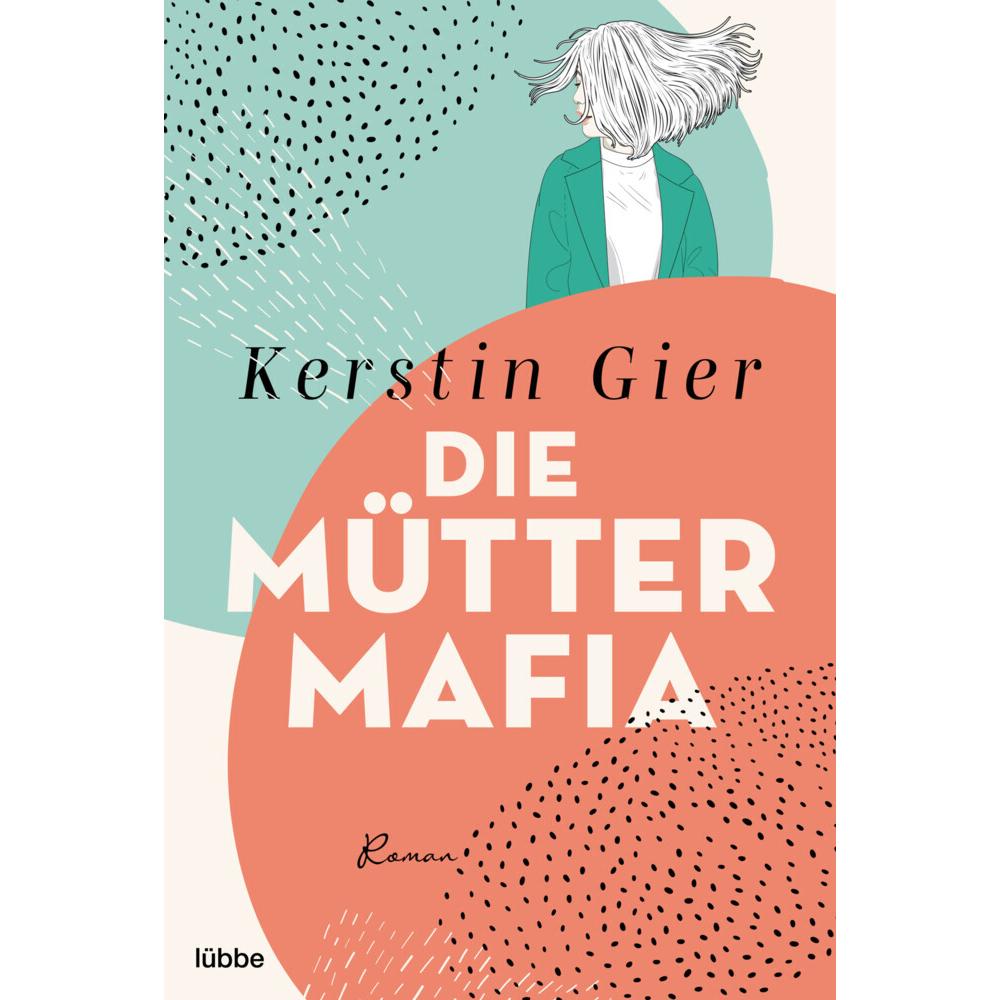 Thumbnail - Die Mütter-Mafia, Belletristik von Kerstin Gier