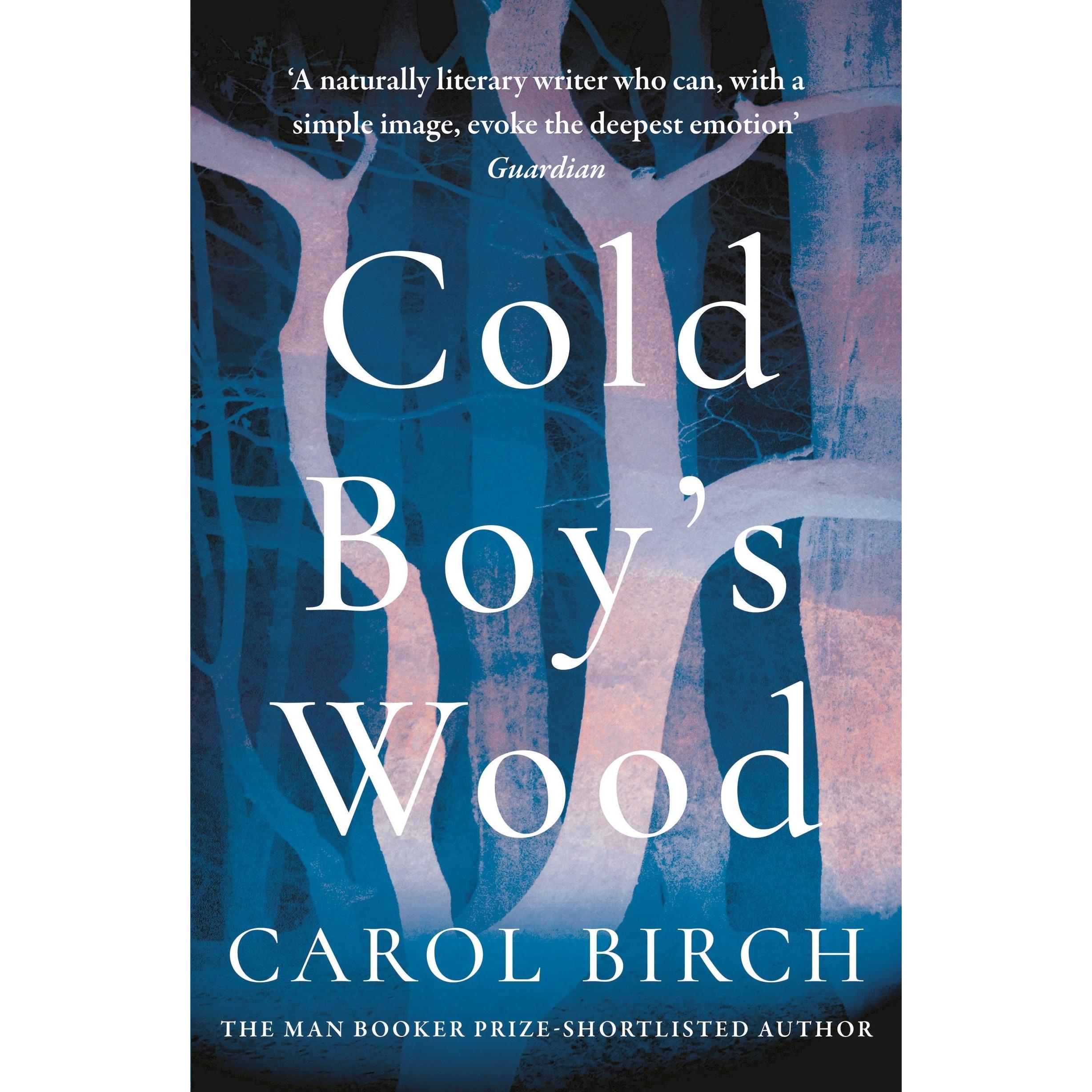 Cold Boy's Wood, Belletristik von Carol Birch