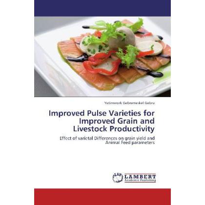 Improved Pulse Varieties for Improved Grain and Livestock Productivity, Fachbücher