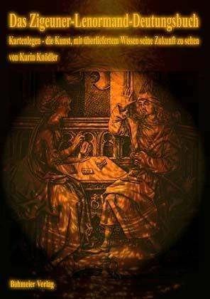 Produktbild Das Zigeuner-Lenormand-Deutungsbuch (Deutsch, Karin Knödler, 2002)