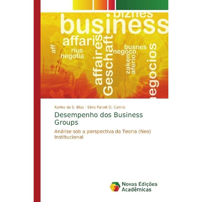 Desempenho dos Business Groups, Fachbücher von Silvio Parodi O. Camilo, Karina da S. Elias