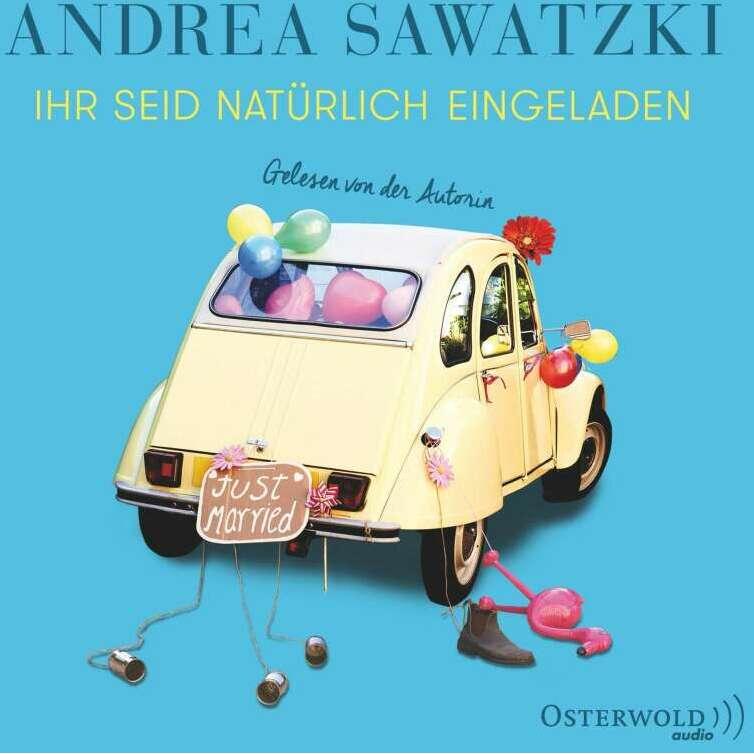 Ihr seid natürlich eingeladen, Hörbücher von Andrea Sawatzki