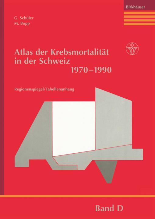 Produktbild Atlas der Krebsmortalität in der Schweiz 1970-1990 (Deutsch, G. Schüler, M. Bopp, 2011)