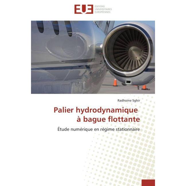 Palier hydrodynamique à bague flottante, Ratgeber von Radhoine Sghir